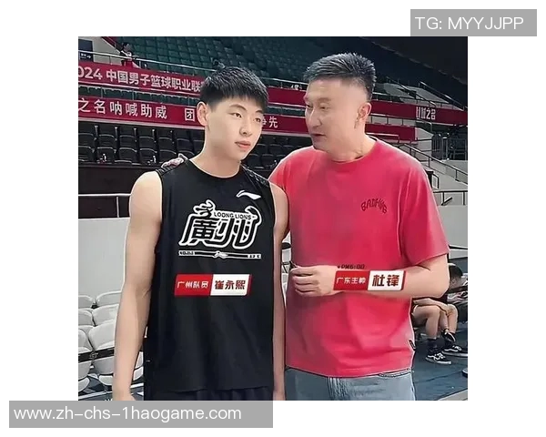 广东男篮新赛季首签确认国字号前锋加盟杜锋期待带队冲击佳绩